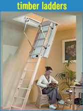 Click for: Timber Loft Ladders | Timber Folding Loft Ladders | Timber Sliding Loft Ladders Click for: Timber Loft Ladders | Timber Folding Loft Ladders | Timber Sliding Loft Ladders